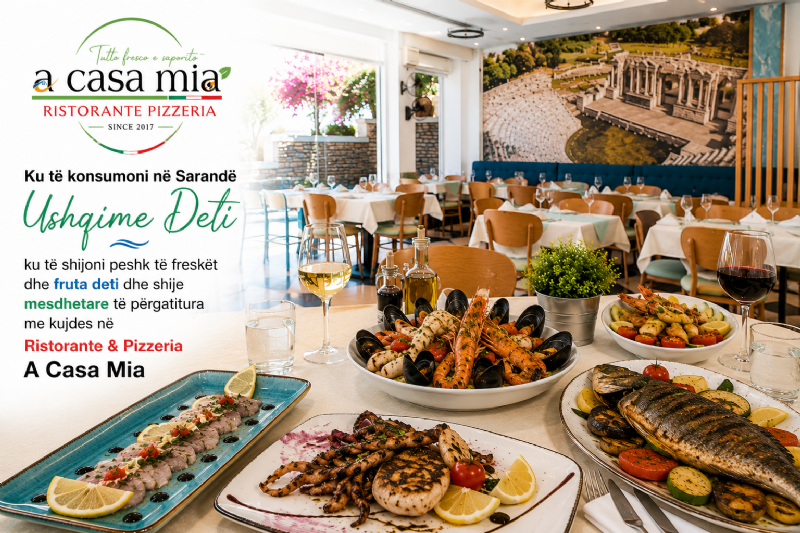 Ku të konsumoni në Sarandë Ushqime Deti - ku mund të shijoni peshk të freskët, fruta deti dhe shije mesdhetare të përgatitura me kujdesm, më mirë se sa në Ristorante & Pizzeria A Casa Mia 